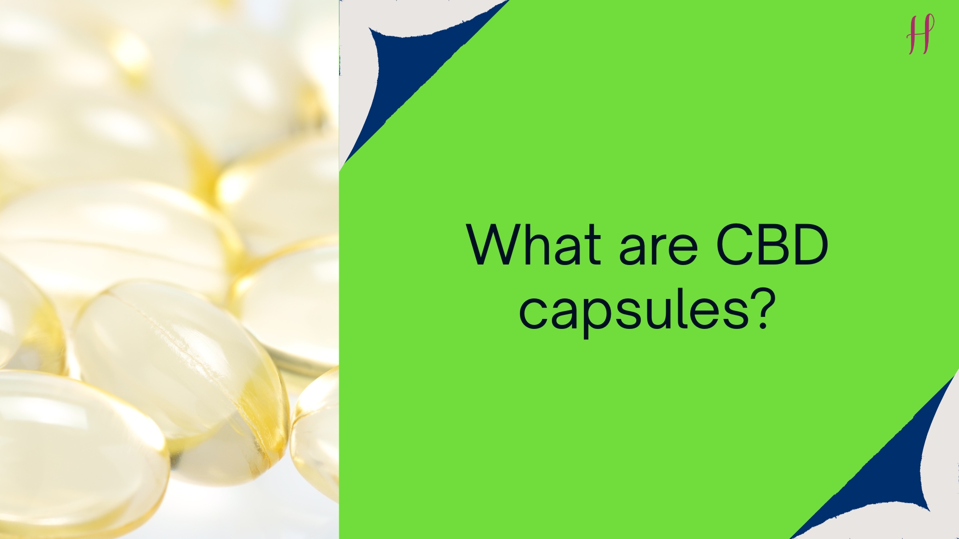 What Are CBD Capsules?